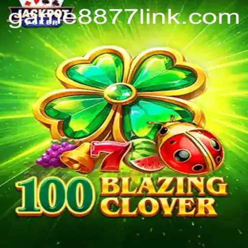 Exploring the Adventure of 100BlazingClover